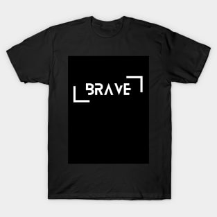 Brave T-Shirt